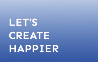 Text Let's create happier